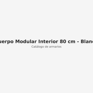 Cuerpo Modular Interior 80 cm - Blanco