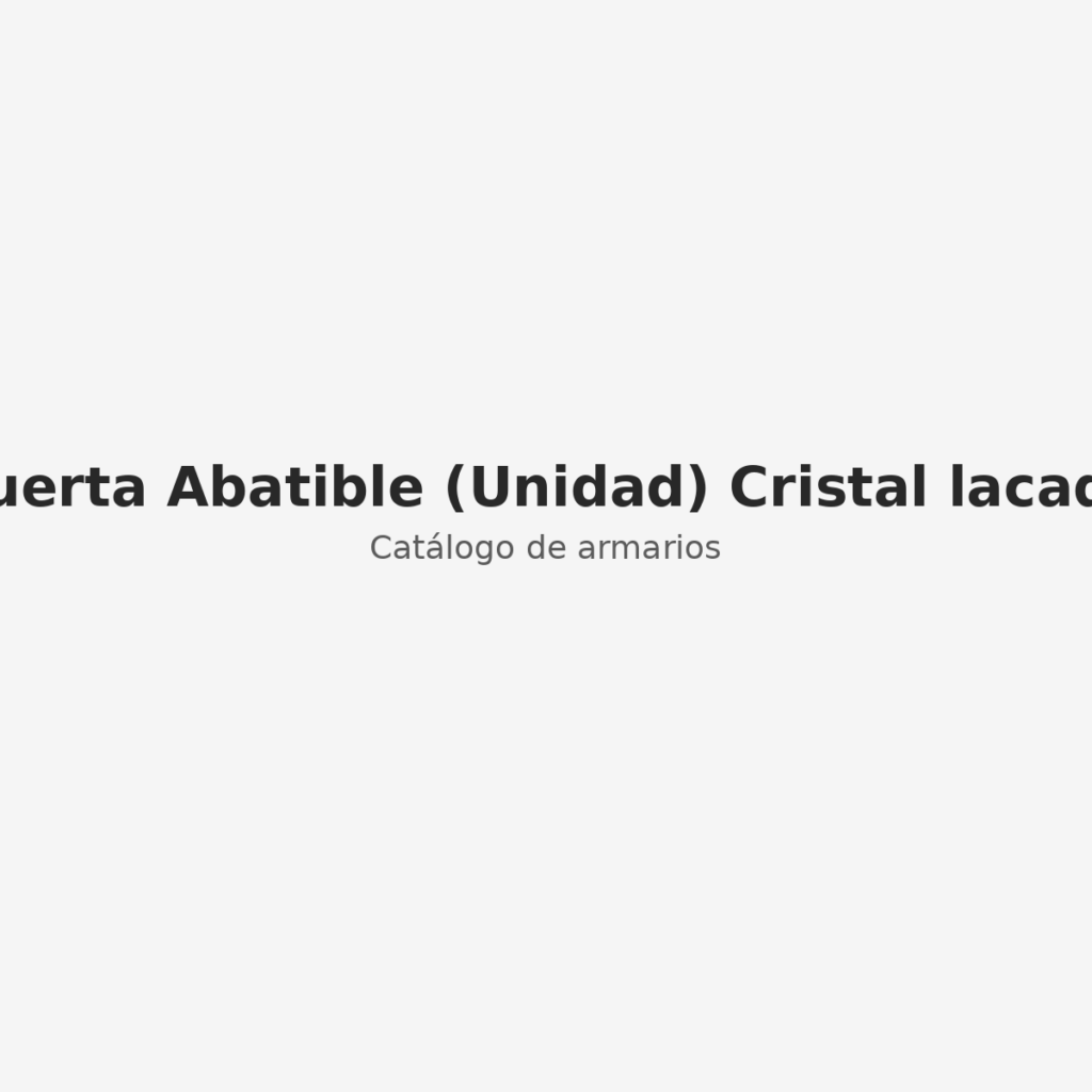 Puerta Abatible (Unidad) Cristal lacado