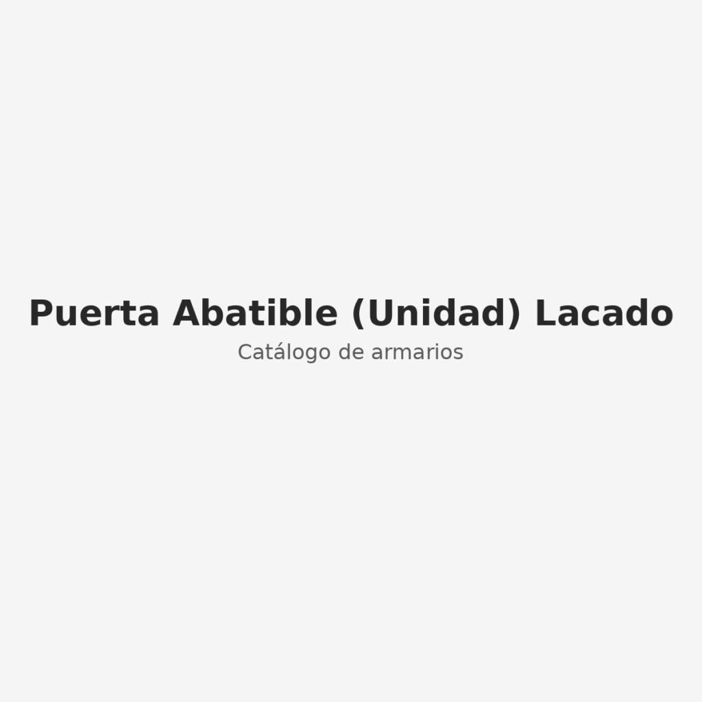 Puerta Abatible (Unidad) Lacado