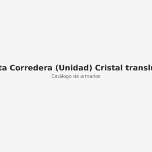 Puerta Corredera (Unidad) Cristal translúcido