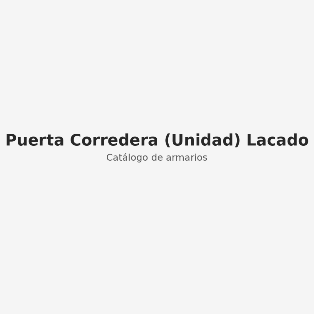 Puerta Corredera (Unidad) Lacado