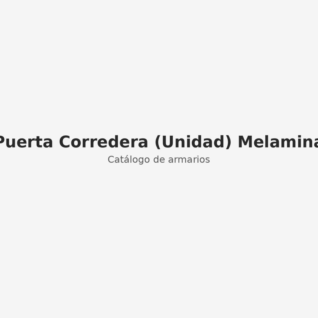 Puerta Corredera (Unidad) Melamina